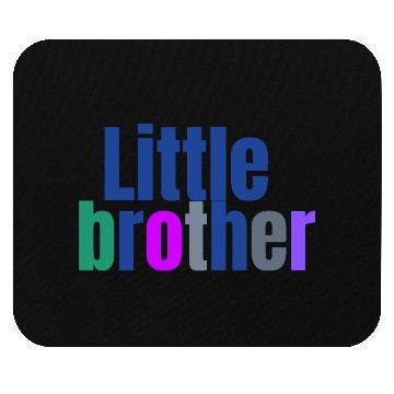 Discover LITTLE BROTHER Mouse Pads