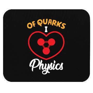 Discover Quarks i love Physics science atom cute Mouse Pads