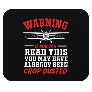 Discover Warning If You Can Read This Funny Crop Duster Mouse Pads