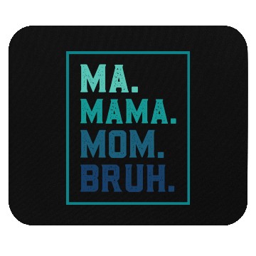 Discover Ma Mama Mom Bruh Mothers/Funny Vintage Mommy/Happy Mouse Pads
