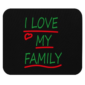 Discover I love my family Mouse Pads