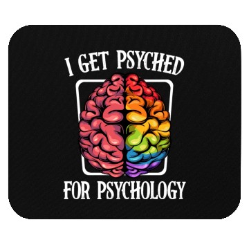 Discover I Get Psyched For Psychology Brain Gift Mouse Pads