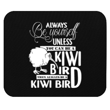 Discover You Can Be A Kiwi Bird Mouse Pads