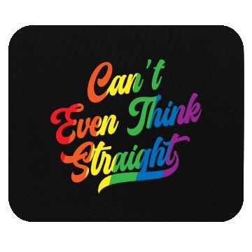 Discover Can't Even Think Straight Rainbow Pride Month Gay Mouse Pads