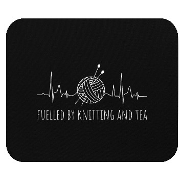 Discover Fuelled by Knitting and Tea Mouse Pads