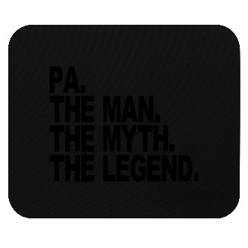 Discover Pa The Man The Myth The Legend tees Mouse Pads