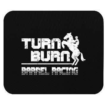 Discover Turn N Burn Barrel Racing Mouse Pads