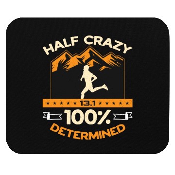 Discover Half Marathon Half Crazy 13.1 100% Determined Race Mouse Pads