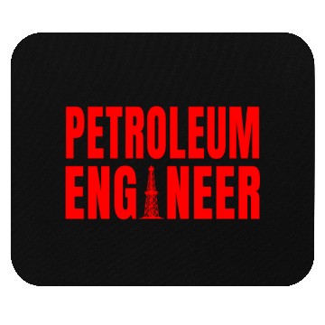 Discover Great Petroleum Engineer Apparel Mouse Pads