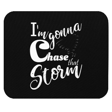 Discover Stormchasers Im Gonna chase that storm 2 Mouse Pads