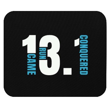 Discover Half Marathon 13.1 Came Run Conquered Running Race Mouse Pads