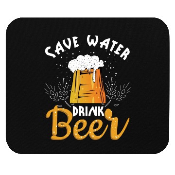 Discover Save Water Drink Beer Mouse Pads