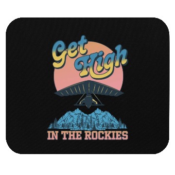 Discover Get High in the Rockies Mouse Pads