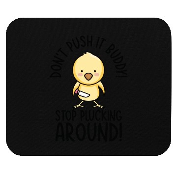 Discover Mean Pet Cute Chicken Plucking Bird Chicken Lover Mouse Pads