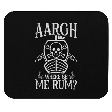 Discover Aargh, where be me rum? - Pirate Mouse Pads