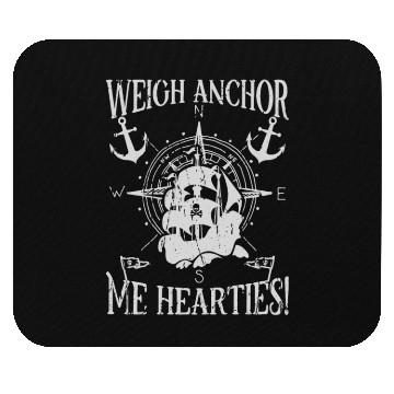 Discover Weigh anchor, me hearties! - Pirate Mouse Pads