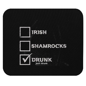 Discover IRISH SHAMROCKS DRUNK Mouse Pads