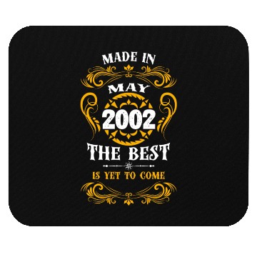 Discover Made In May 2002 The Best Mouse Pads