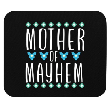 Discover Mother of Mayhem Mouse Pads