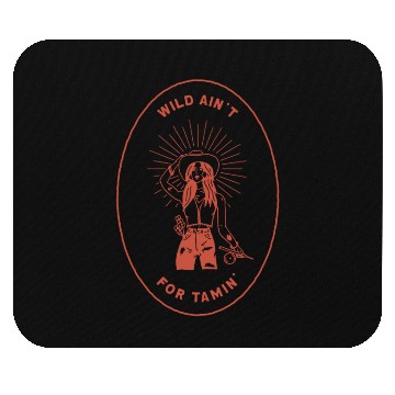 Discover Wild Ain't For Tamin' Mouse Pads