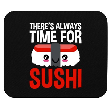 Discover There's Always Time For Sushi 2 Mouse Pads