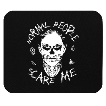 Discover Normal People Scare Me Mouse Pads