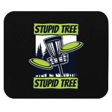Discover Stupid Tree Buddy Player Pro Frisbee Professional Mouse Pads