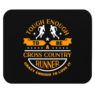 Discover Cross Country Running Tough Enough To Be Athletic Mouse Pads