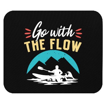 Discover Go With The Flow Kayaking Paddle Mouse Pads