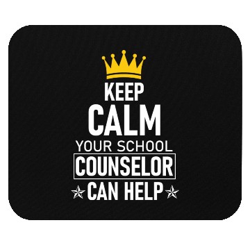 Discover Keep Calm Your School Counselor Can Help Teacher Mouse Pads