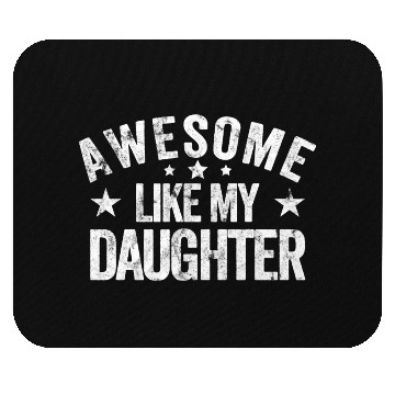 Discover Awesome Like My Daughter Dad Mouse Pads