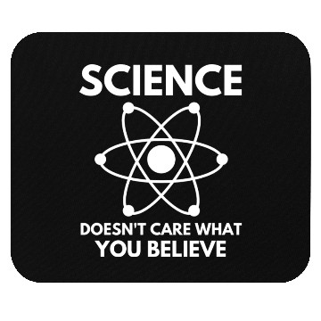Discover Science Doesn t Care What You Believe Mouse Pads