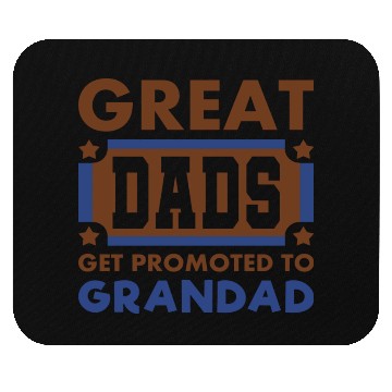 Discover Great Dads Get Promoted To Grandad Funny Mouse Pads