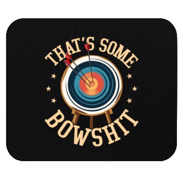Discover That's Some Bowshit Archery Target Bow & Arrows Mouse Pads