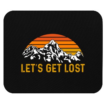 Discover Let us get Lost Wanderlust funny Hiking Mouse Pads