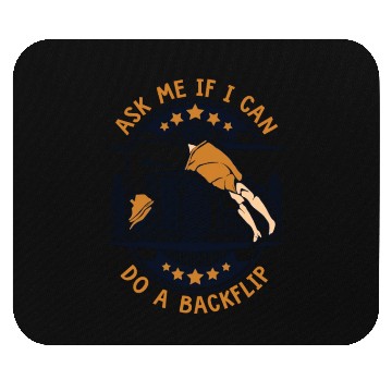 Discover Ask Me If I Can Do A Backflip Traceur Training Mouse Pads