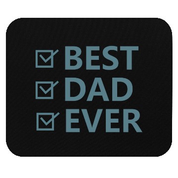Discover BEST DAD EVER Mouse Pads