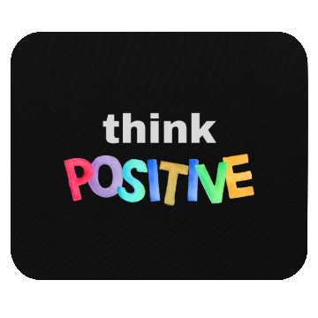 Discover Think Positive - Inspirational quote Mouse Pads