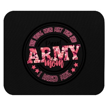 Discover Proud Army Mom I Raised Mine Mouse Pads