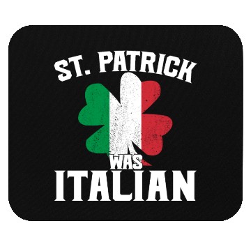 Discover Funny St. Patrick's Day St. Patrick Was Italian Mouse Pads