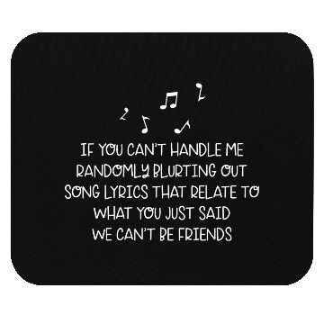 Discover Handle Me Randomly Blurting Out Song Lyrics Mouse Pads