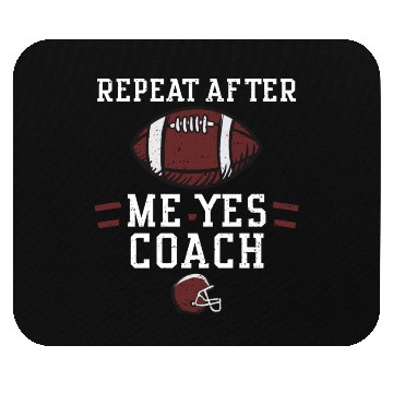 Discover Repeat After Me Yes Coach Mouse Pads
