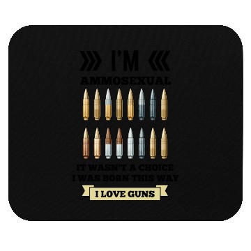 Discover I'm Ammosexual Mouse Pads