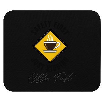 Discover Safety First Coffee First Mouse Pads