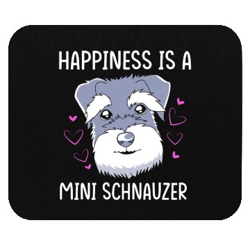Discover Happiness Is A Miniature Schnauzer Mouse Pads