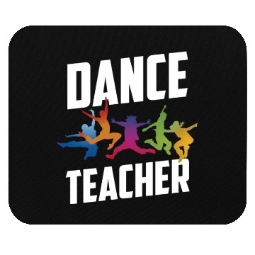 Discover Dance Teacher Class Teach Dancer Dancing Mouse Pads