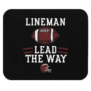 Discover Lineman Lead The Way - Football Mouse Pads