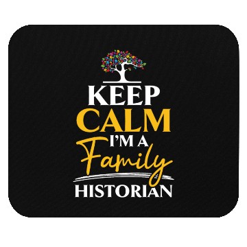 Discover Keep Calm I'm A Family Historian Genealogist Mouse Pads