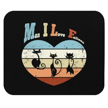 Discover Man I Love Felines Mouse Pads
