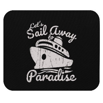 Discover Let's sail away to paradise - Cruise Mouse Pads